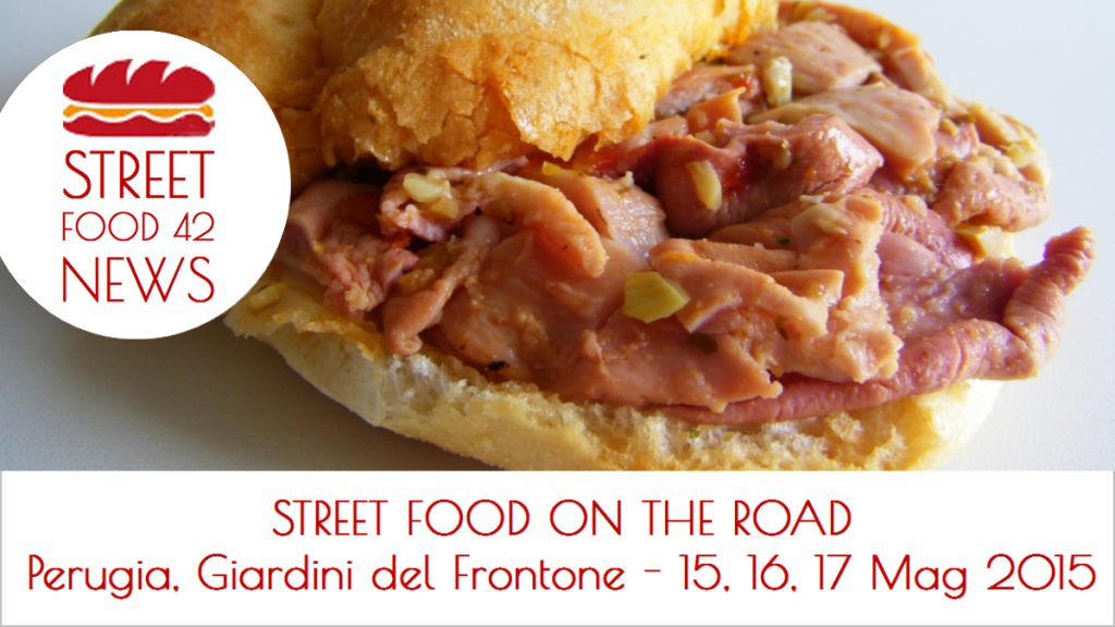 Street Food On the Road, Perugia 15-17 Mag 2015