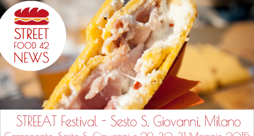 StreEat Festival a Sesto San Giovanni, Milano – 29, 30, 31 Maggio 2015