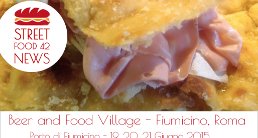 Beer and Food Village – Fiumicino, Roma – 19, 20, 21 giu 2015