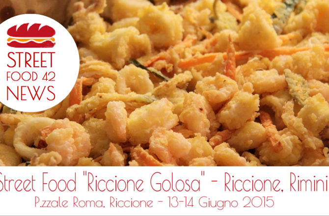 Street food “Riccione Golosa” a Riccione, Rimini – 13-14 Giu 2015