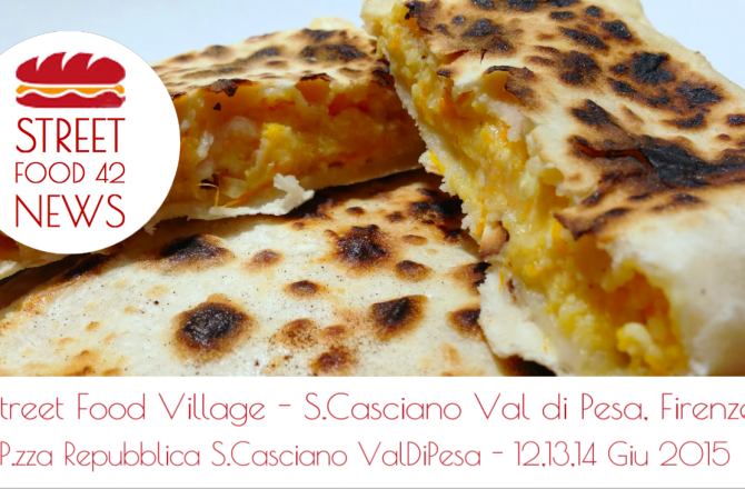 Street food Village a San Casciano Val di Pesa, Firenze – 12, 13, 14 Giu 2015