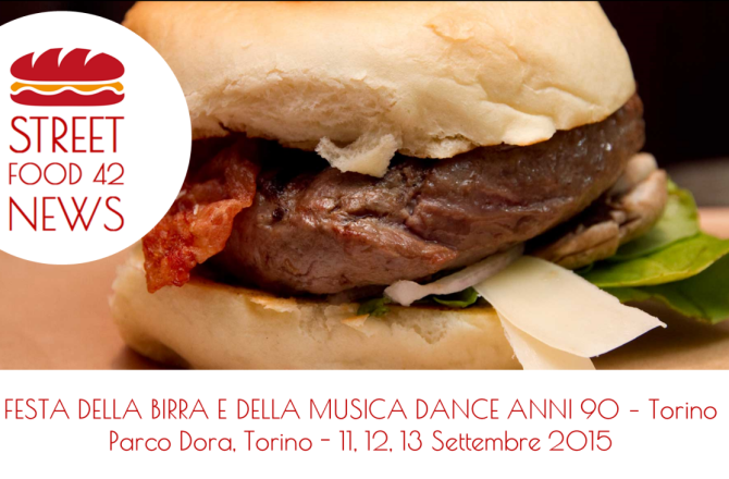 Street Food Torino: Festa della Birra 11, 12, 13 Set 2015