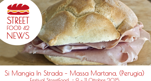 “Si Mangia In Strada”, street food festival a Massa Martana, Perugia, 9, 10, 11 Ott 2015