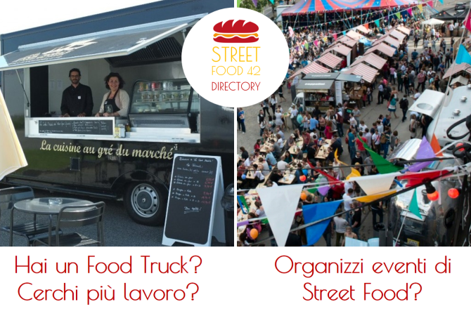 Streetfood42 Directory – Se hai un food truck, fatti trovare. Se cerchi food truck, qui li trovi