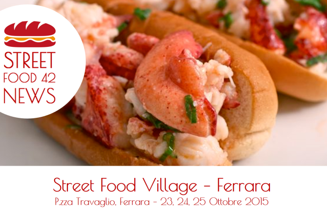 Street food a Ferrara: Street food Village 23, 24, 25 Ottobre 2015