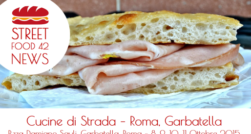 Cucine di Strada – Street food alla Garbatella, Roma – 8, 9, 10, 11 Ottobre 2015