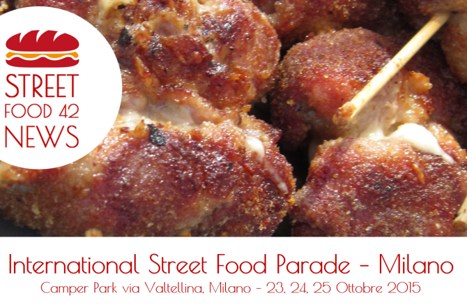 Street Food a Milano: International Street Food Parade – 23, 24, 25 Ottobre 2015