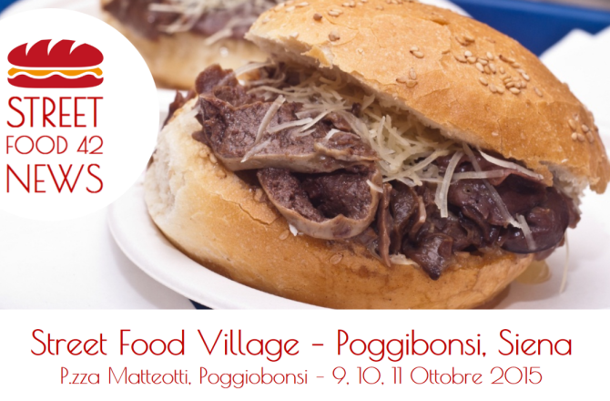 Street Food Village a Poggibonsi, Siena – 9, 10, 11 Ottobre 2015
