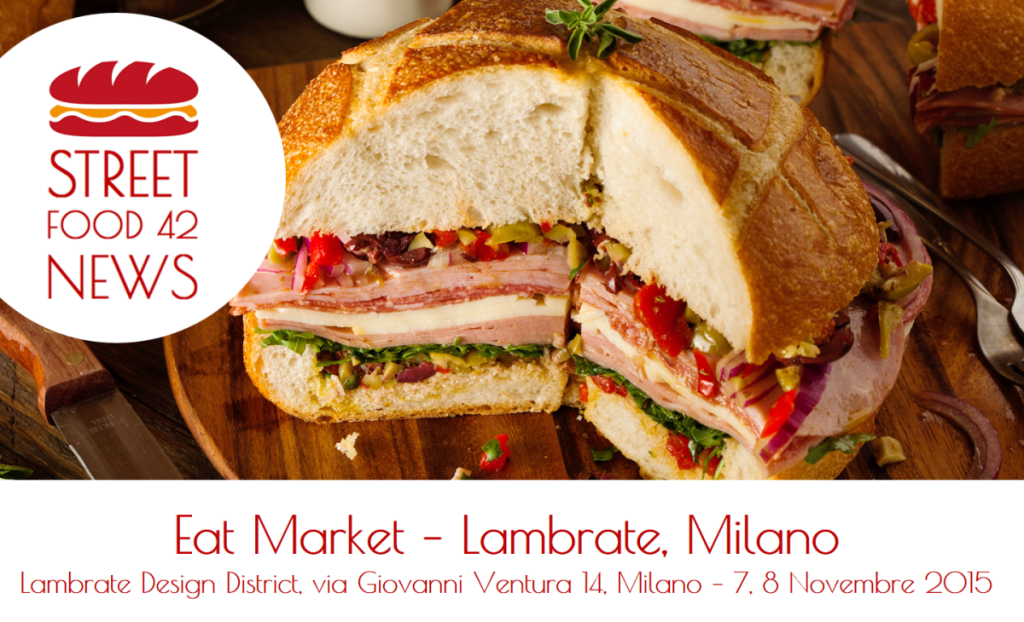 Street food Lambrate, Milano: Eat Market 7 - 8 Novembre 2015