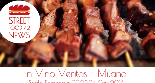 In Vino Veritas: Street Food a Milano – 22, 23, 24 Gen 2016