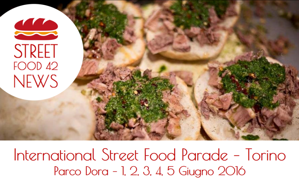 International Street Food Parade - Torino - Parco Dora - 1, 2, 3, 4, 5, Giugno 2016