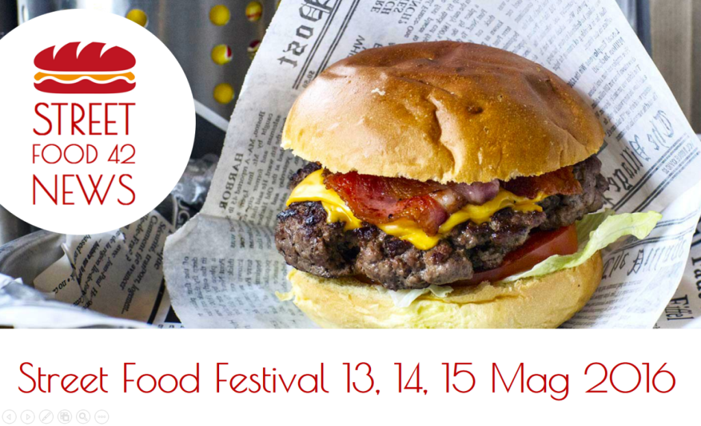 Street food festival - eventi di cibo di strada - 13 14 15 mag 2016