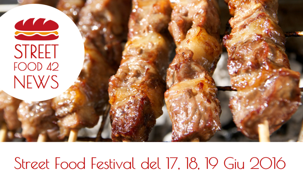 Street food festival Milano, Ancona, Varese, Riccione, Livorno, Segrate - 17 18 19 giugno 2016